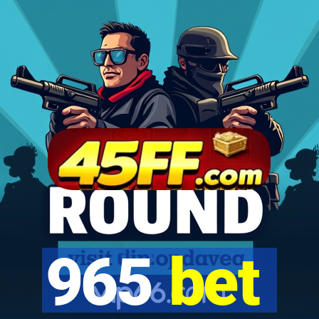 965 bet